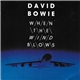 David Bowie - When The Wind Blows